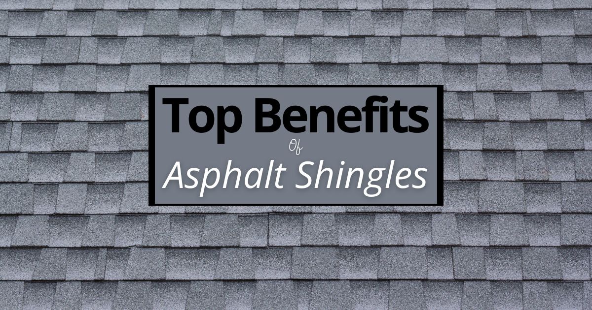 benefits of asphalt shingles