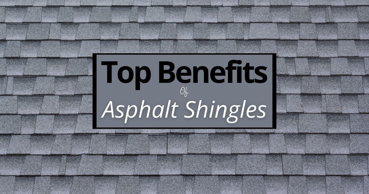 benefits of asphalt shingles