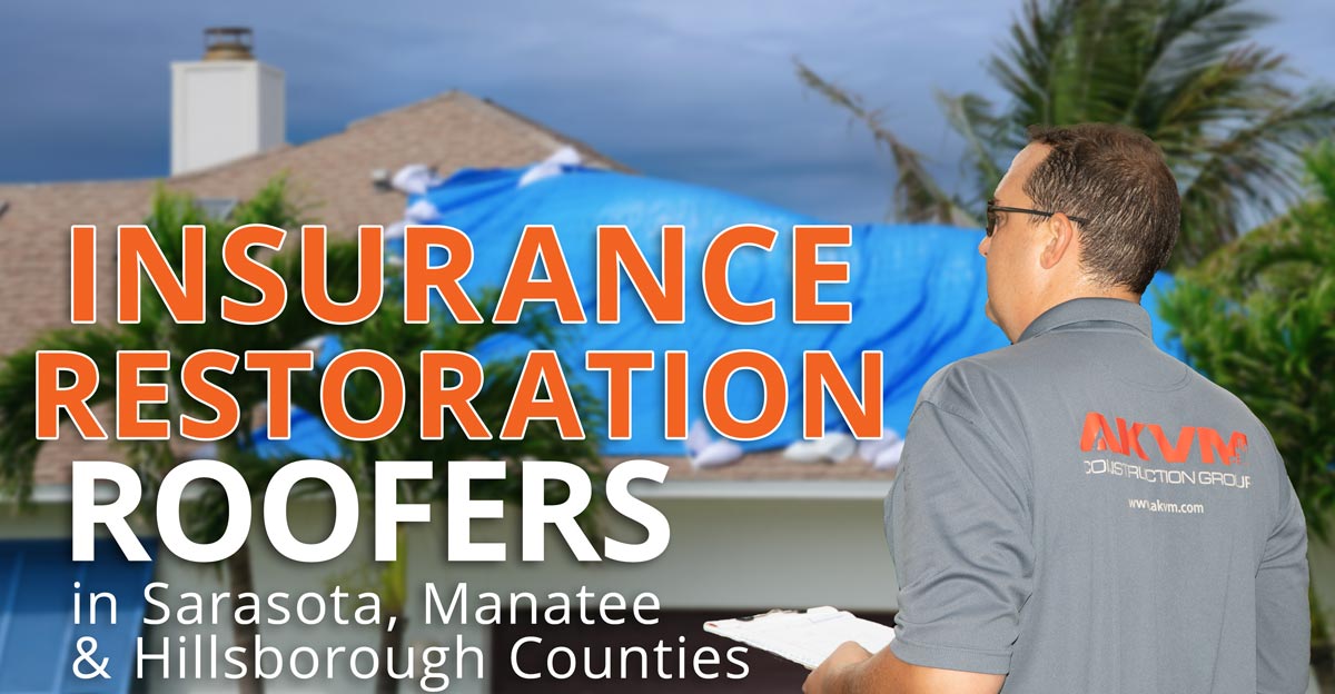 insurance restoration roofing in Sarasota and Bradenton